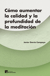 CMO AUMENTAR LA CALIDAD Y LA PROFUNDIDAD DE LA MEDITACIN?