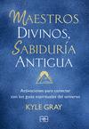 MAESTROS DIVINOS, SABIDURA ANTIGUA