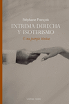 EXTREMA DERECHA Y ESOTERISMO. UNA PAREJA TXICA