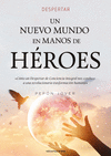 UN NUEVO MUNDO EN MANOS DE HROES