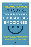 GUA PRCTICA PARA EDUCAR LAS EMOCIONES