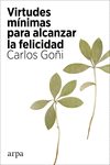 VIRTUDES MNIMAS PARA ALCANZAR LA FELICIDAD