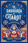 LA SABIDURIA DEL TAROT DE RACHEL POLLACK