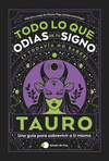 TAURO: TODO LO QUE ODIAS DE TU SIGNO Y TODAVA NO SABES