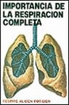 IMPORTANCIA DE LA RESPIRACIN COMPLETA