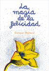 MAGIA DE LA FELICIDAD, LA