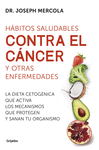 HABITOS SALUDABLES CONTRA EL CANCER Y OTRAS ENFERMEDADES