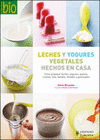 LECHES Y YOGURES VEGETALES HECHOS EN CAS