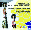 ANTONI GAUDI. LA PALABRA EN LA PIEDRA