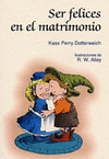 SER FELICES EN EL MATRIMONIO