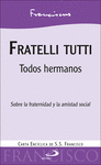 FRATELLI TUTTI TODOS HERMANOS