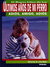 ULTIMOS A�OS DE MI PERRO