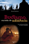 BUDISMO, ESCUELA DE SABIDURIA