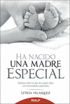 HA NACIDO UNA MADRE ESPECIAL