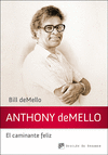 ANTHONY DEMELLO, EL CAMINANTE FELIZ