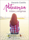 ADOLESCENCIA: MITOS Y ENIGMAS