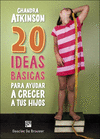 20 IDEAS BASICAS PARA AYUDAR A CRECER A TUS HIJOS. CUADERNO DE NO