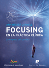 FOCUSING EN LA PRACTICA CLNICA. LA ESENCIA DEL CAMBIO