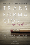 TRANSFORMACION EMOCIONAL. UN VIAJE A TRAVES DE LA ESCRITURA TERAP