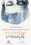 QUIERO APRENDER COMO FUNCIONA MI CEREBRO EMOCIONAL