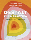 GESTALT EN LA PRCTICA. PROPUESTAS Y EJERCICIOS