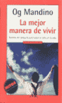 MEJOR MANERA DE VIVIR, LA