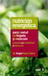 NUTRICI�N ENERG�TICA PARA LA SALUD DEL H�GADO Y LA VES�CULA
