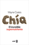 CHIA. EL INCREIBLE SUPERNUTRIENTE