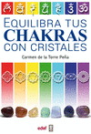 EQUILIBRA TUS CHAKRAS CON CRISTALES