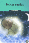 FELICES SUE�OS