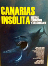CANARIAS INSLITA. BESTIAS, FENMENOS Y CALAMIDADES