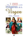 1000 Y UNA IMAGENES DE LA VIRGEN, LAS