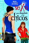 SEXO PARA DESCUBRIR A LOS CHICOS