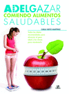 ADELGAZAR COMIENDO ALIMENTOS SALUDABLES