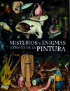 MISTERIOS Y ENIGMAS A TRAVS DE LA PINTURA