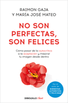 NO SON PERFECTAS, SON FELICES.(CLAVE)