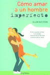 COMO AMAR A UN HOMBRE IMPERFECTO