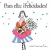 PARA ELLA. FELICIDADES