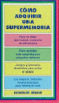 COMO ADQUIRIR UNA SUPERMEMORIA
