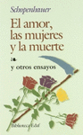 AMOR, LAS MUJERES Y LA MUERTE Y OTROS EN