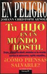TU HIJO EN UN MUNDO HOSTIL