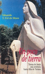 UN POCO DE TIERRA. TERESA DE JESUS UNA A