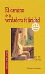 CAMINO DE LA VERDADERA FELICIDAD