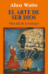 ARTE DE SER DIOS, EL