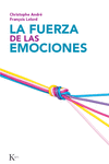 FUERZA DE LAS EMOCIONES, LA