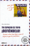 TU ESPACIO ES TUYO DEFIENDELO