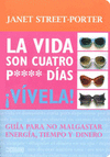 VIDA SON CUATRO P.... DIAS. VIVELA