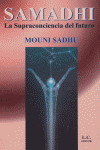SAMADHI : LA SUPRACONCIENCIA DEL FUTURO