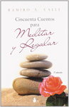 CINCUENTA CUENTOS PARA MEDITAR Y REGALAR