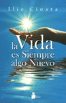 LA VIDA ES SIEMPRE ALGO NUEVO